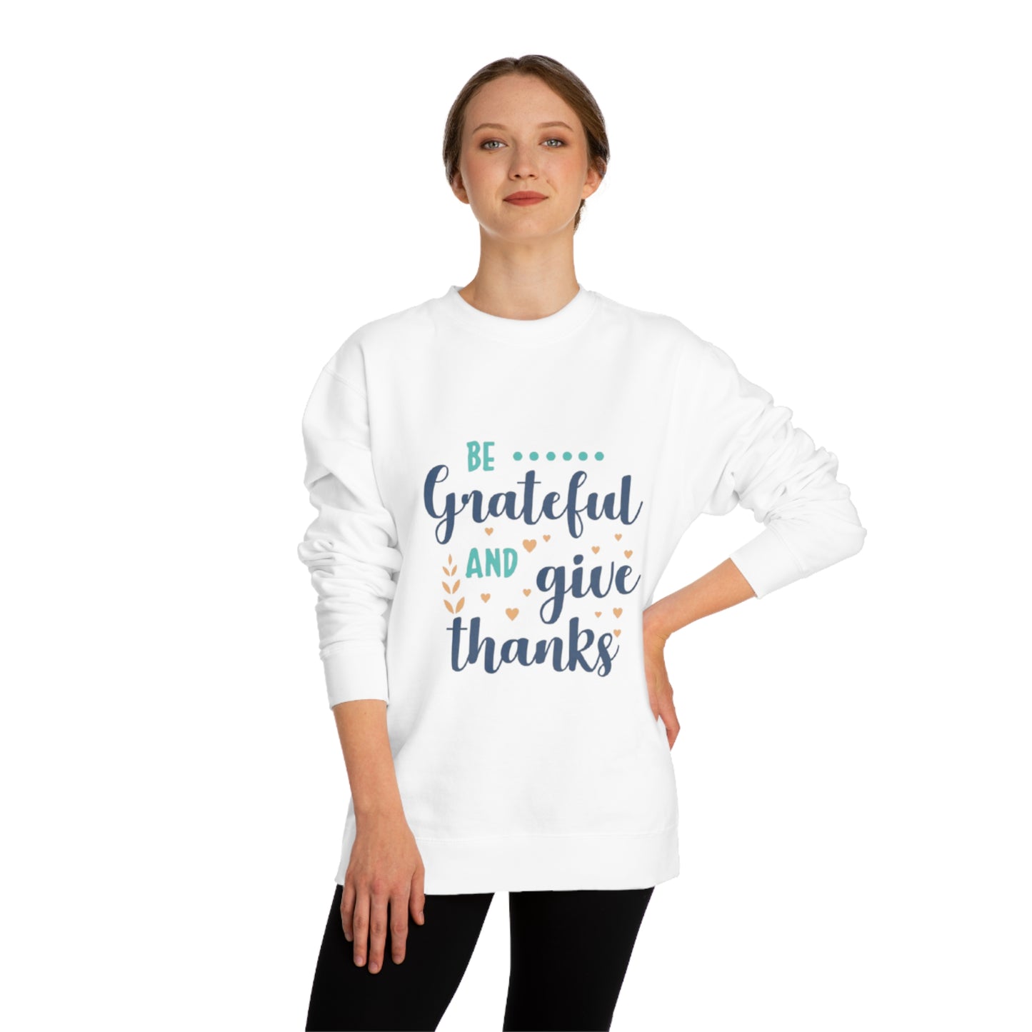 Be Grateful - Unisex Sweatshirt